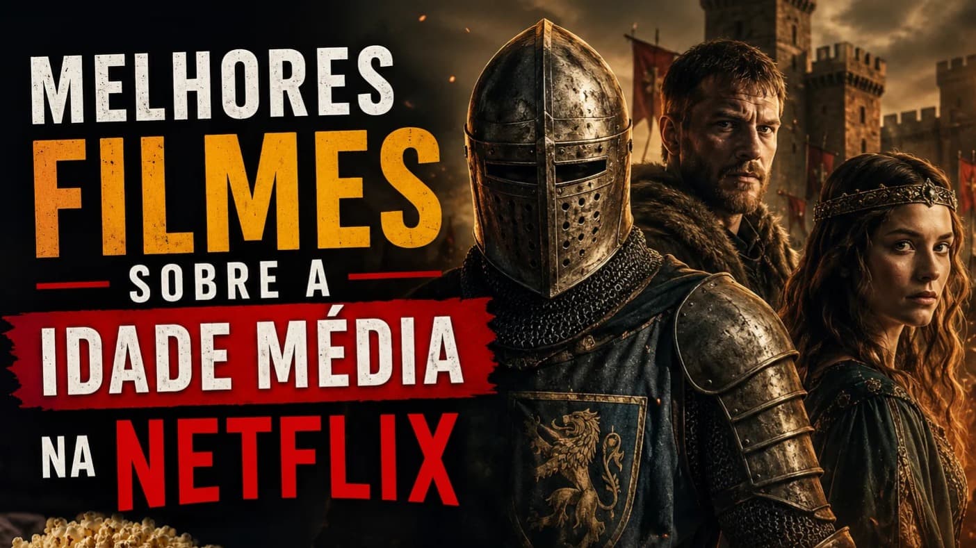 Melhores Filmes sobre a Idade Média na Netflix