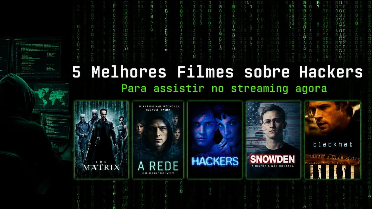 Melhores Filmes sobre Hackers para Assistir no Streaming